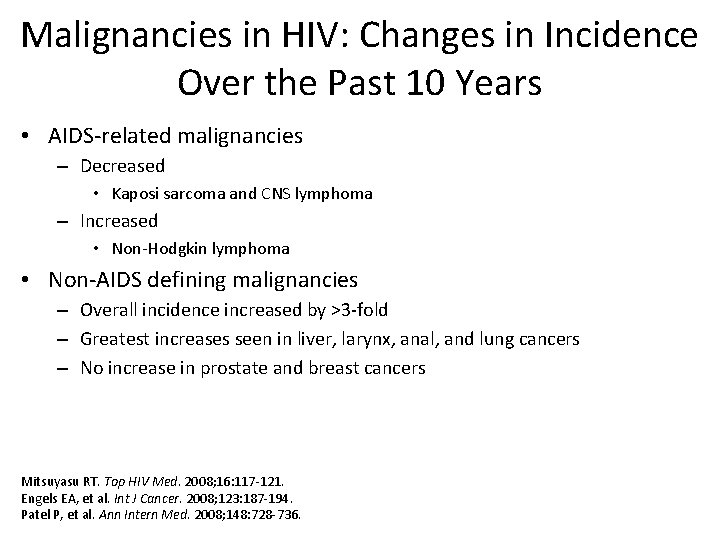 Malignancies in HIV: Changes in Incidence Over the Past 10 Years • AIDS-related malignancies