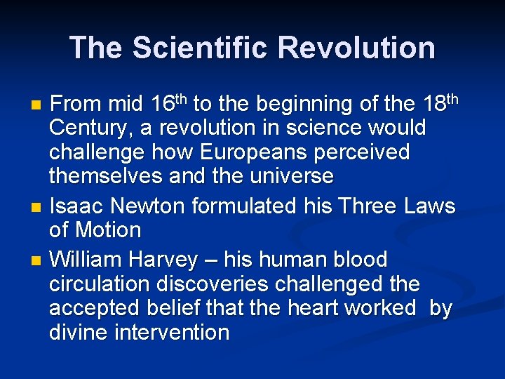 The Scientific Revolution From mid 16 th to the beginning of the 18 th