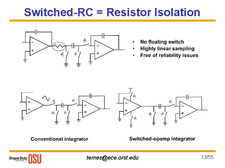 Switched-RC = Resistor Isolation temes@ece. orst. edu 13/55 