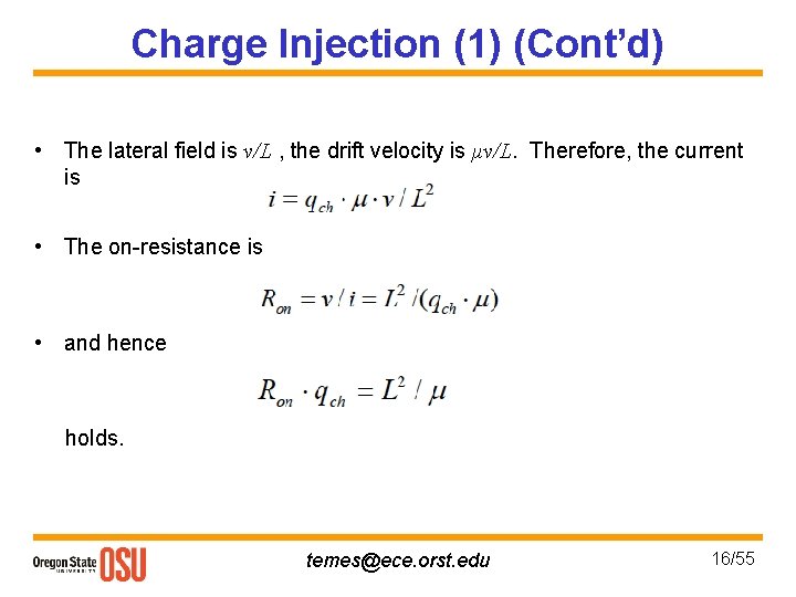 Charge Injection (1) (Cont’d) • The lateral field is v/L , the drift velocity