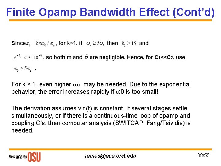 Finite Opamp Bandwidth Effect (Cont’d) For k < 1, even higher ωo may be