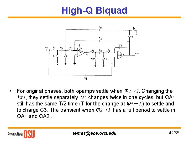 High-Q Biquad • For original phases, both opamps settle when Ф 2→ 1. Changing