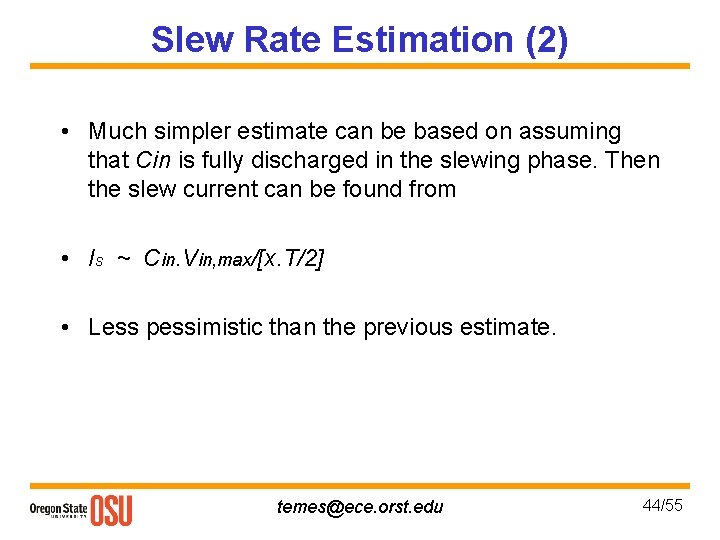 Slew Rate Estimation (2) • Much simpler estimate can be based on assuming that