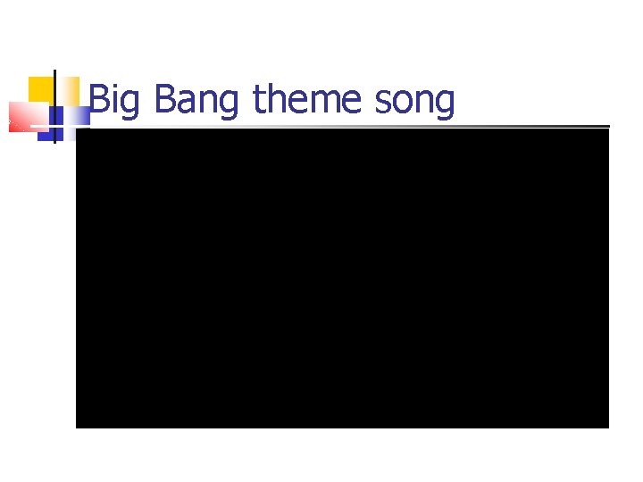 Big Bang theme song 