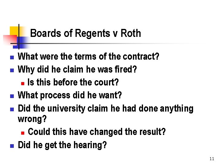 Boards of Regents v Roth n n n What were the terms of the