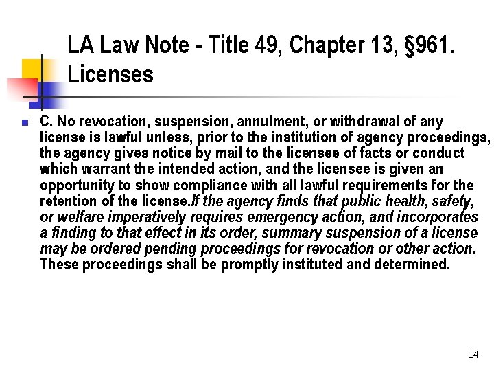 LA Law Note - Title 49, Chapter 13, § 961. Licenses n C. No