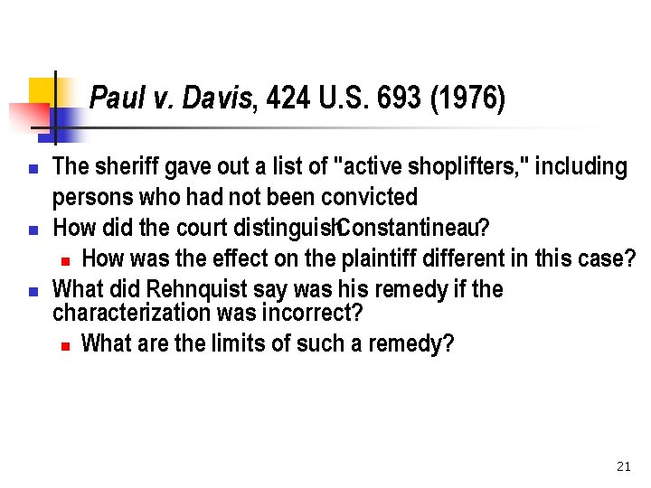 Paul v. Davis, 424 U. S. 693 (1976) n n n The sheriff gave