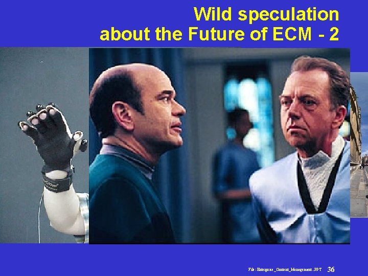 Wild speculation about the Future of ECM - 2 Enterprise Content Management r Visualization
