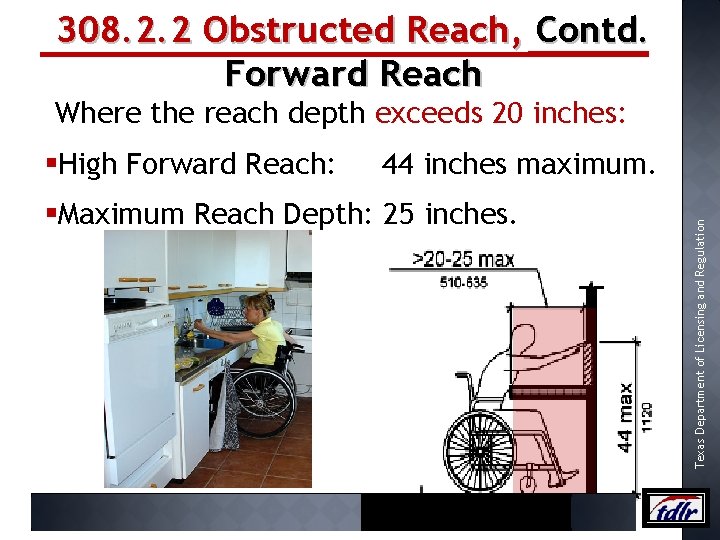 308. 2. 2 Obstructed Reach, Contd. Forward Reach Where the reach depth exceeds 20