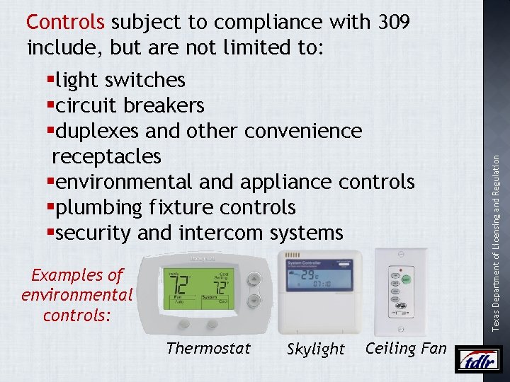 §light switches §circuit breakers §duplexes and other convenience receptacles §environmental and appliance controls §plumbing