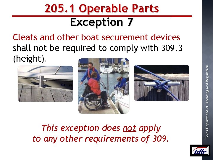205. 1 Operable Parts Exception 7 This exception does not apply to any other