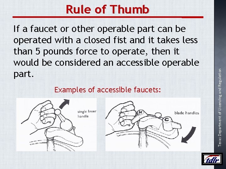 If a faucet or other operable part can be operated with a closed fist