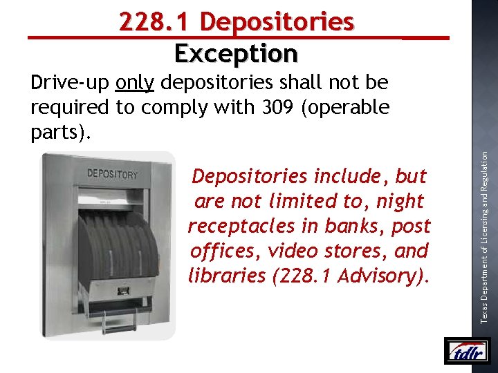 228. 1 Depositories Exception Depositories include, but are not limited to, night receptacles in