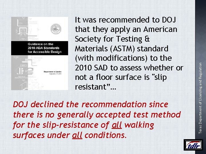 DOJ declined the recommendation since there is no generally accepted test method for the