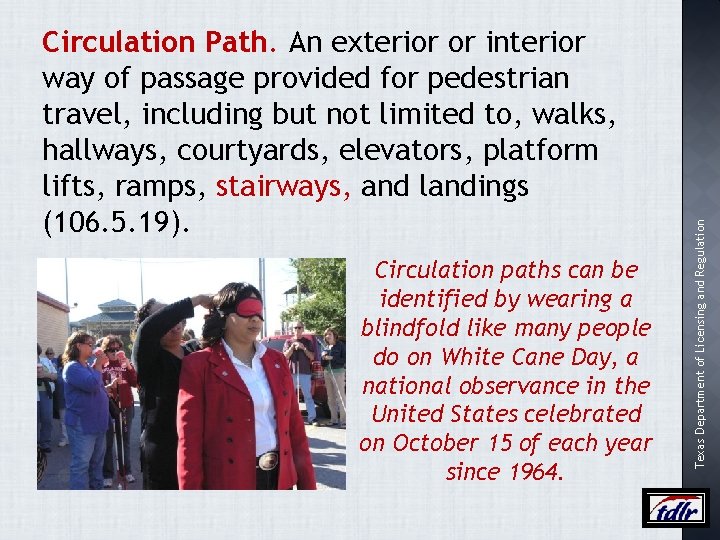 Circulation paths can be identified by wearing a blindfold like many people do on