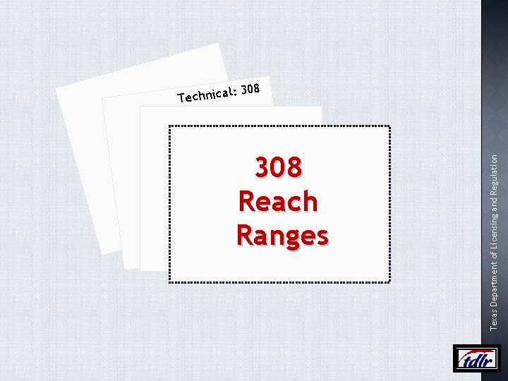 308 Reach Ranges Texas Department of Licensing and Regulation l: Technica 308 
