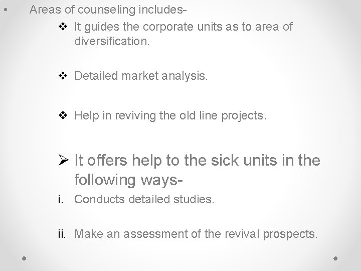  • Areas of counseling includesv It guides the corporate units as to area