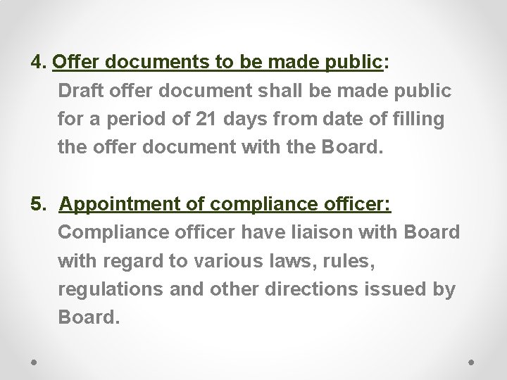 4. Offer documents to be made public: Draft offer document shall be made public