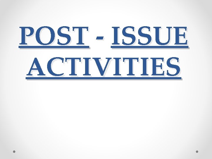 POST - ISSUE ACTIVITIES 