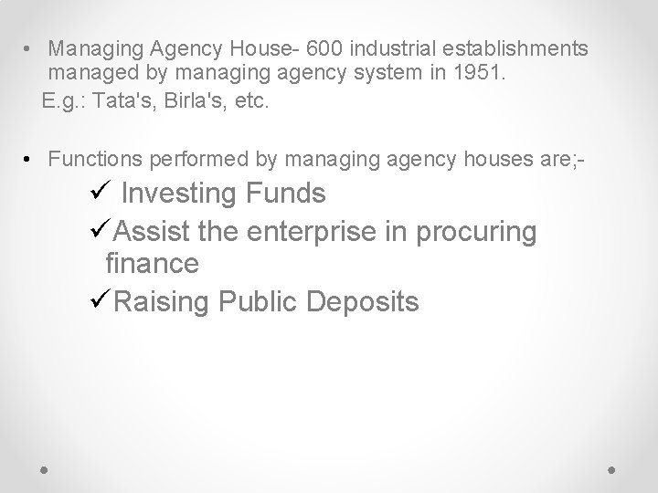  • Managing Agency House- 600 industrial establishments managed by managing agency system in