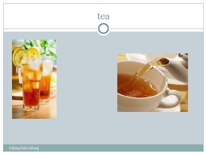 tea yuliana/tata hidang 