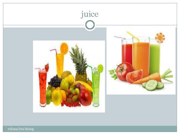 juice yuliana/tata hidang 