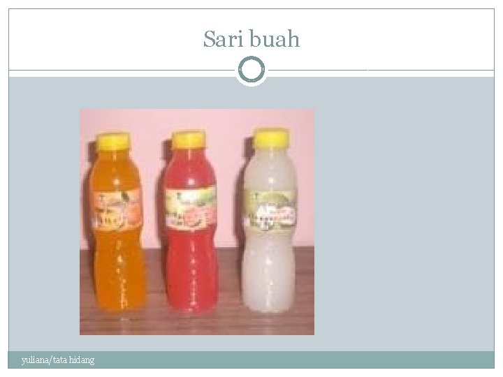 Sari buah yuliana/tata hidang 