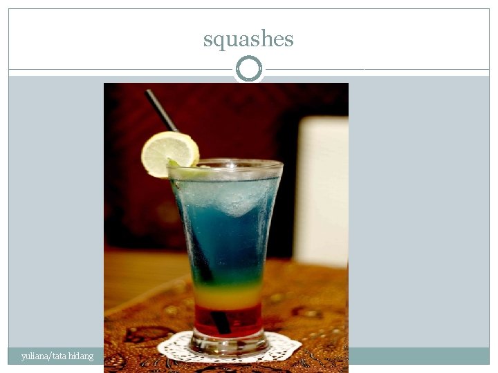 squashes yuliana/tata hidang 