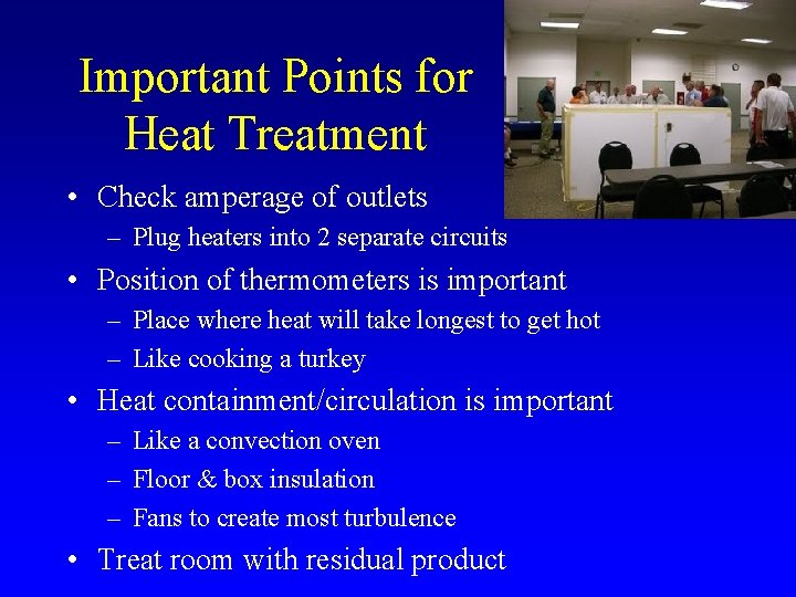 Important Points for Heat Treatment • Check amperage of outlets – Plug heaters into