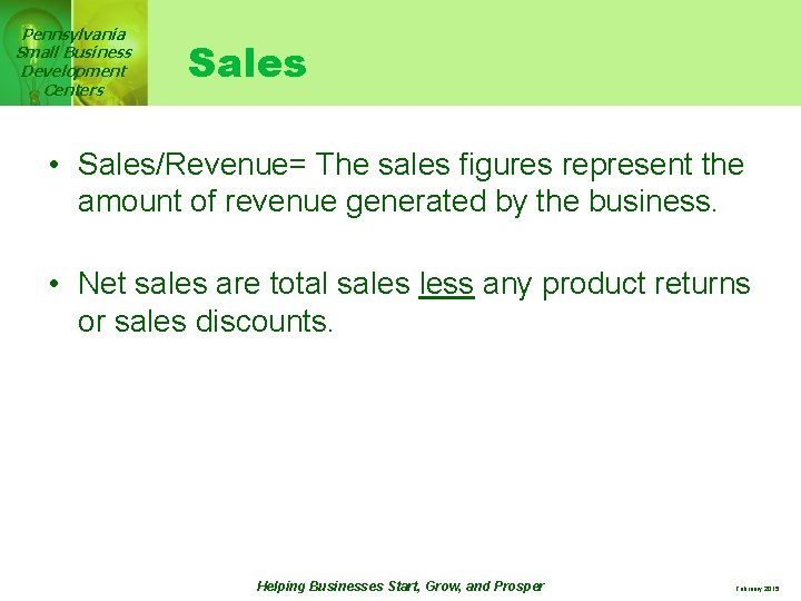 Pennsylvania Small Business Development Centers Sales • Sales/Revenue= The sales figures represent the amount