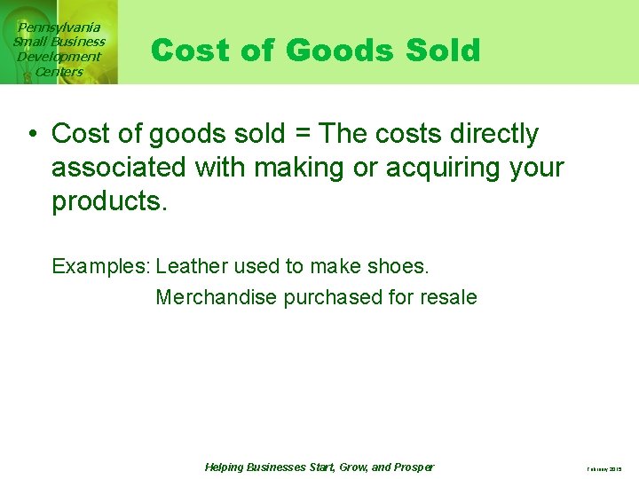 Pennsylvania Small Business Development Centers Cost of Goods Sold • Cost of goods sold