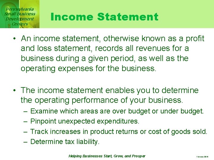 Pennsylvania Small Business Development Centers Income Statement • An income statement, otherwise known as