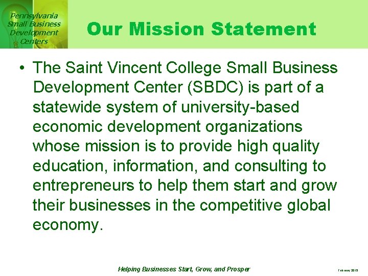 Pennsylvania Small Business Development Centers Our Mission Statement • The Saint Vincent College Small