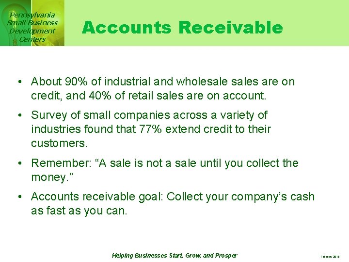 Pennsylvania Small Business Development Centers Accounts Receivable • About 90% of industrial and wholesales
