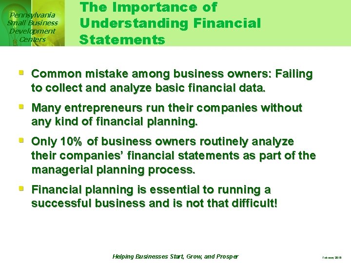 Pennsylvania Small Business Development Centers The Importance of Understanding Financial Statements § Common mistake