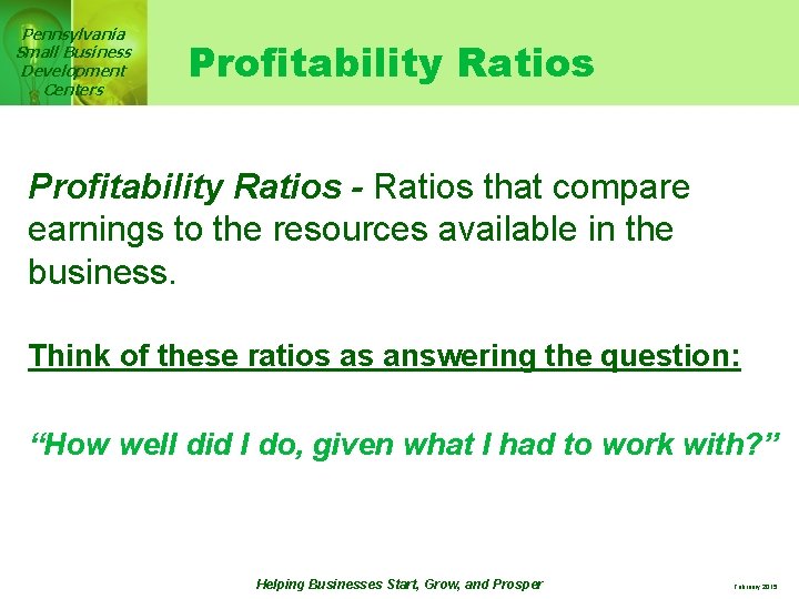 Pennsylvania Small Business Development Centers Profitability Ratios - Ratios that compare earnings to the