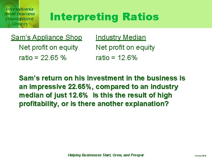 Pennsylvania Small Business Development Centers Interpreting Ratios Sam’s Appliance Shop Net profit on equity