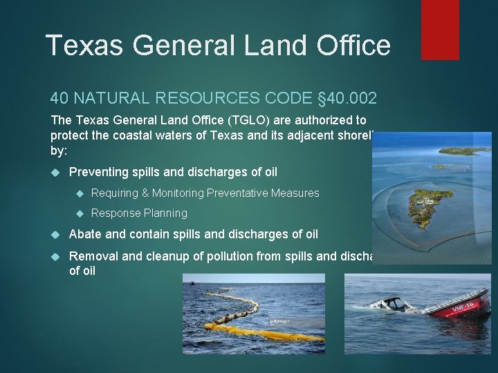 Texas General Land Office 40 NATURAL RESOURCES CODE § 40. 002 The Texas General