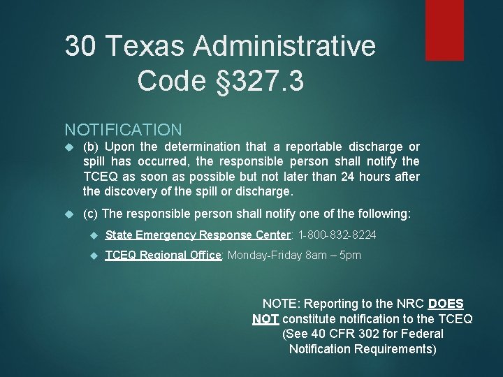 30 Texas Administrative Code § 327. 3 NOTIFICATION (b) Upon the determination that a