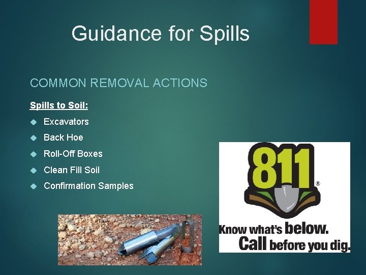 Guidance for Spills COMMON REMOVAL ACTIONS Spills to Soil: Excavators Back Hoe Roll-Off Boxes