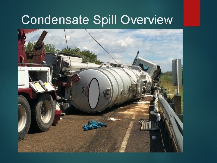 Condensate Spill Overview 