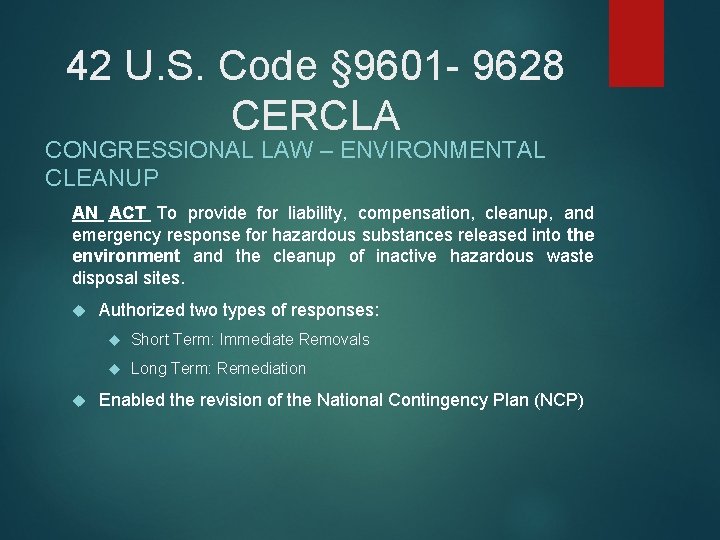 42 U. S. Code § 9601 - 9628 CERCLA CONGRESSIONAL LAW – ENVIRONMENTAL CLEANUP