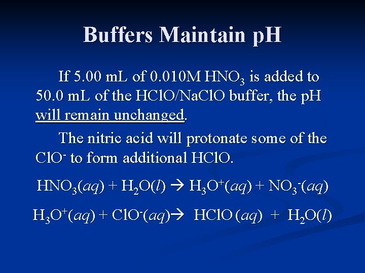 Buffers Maintain p. H If 5. 00 m. L of 0. 010 M HNO