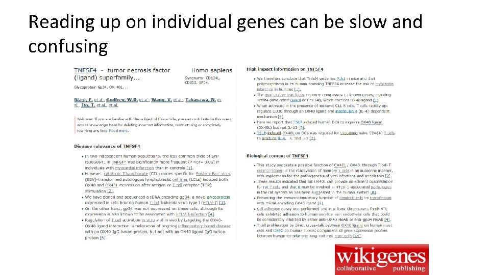 Reading up on individual genes can be slow and confusing 