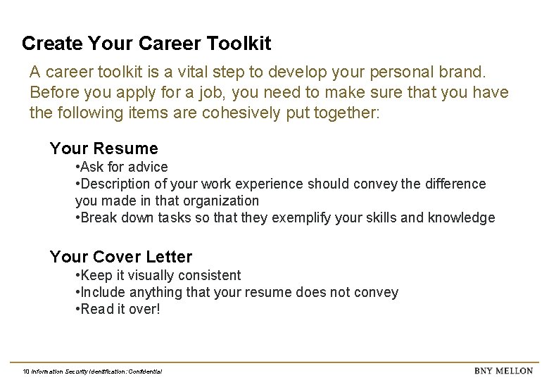 Create Your Career Toolkit A career toolkit is a vital step to develop your