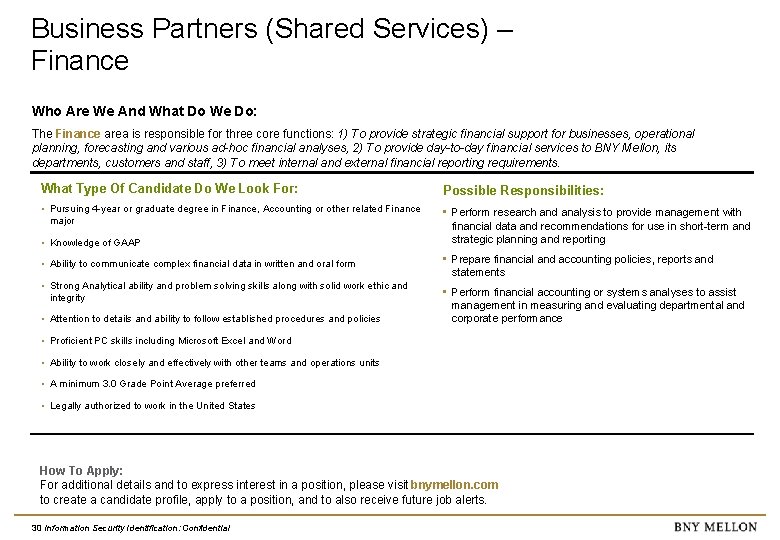 Business Partners (Shared Services) – Finance Who Are We And What Do We Do: