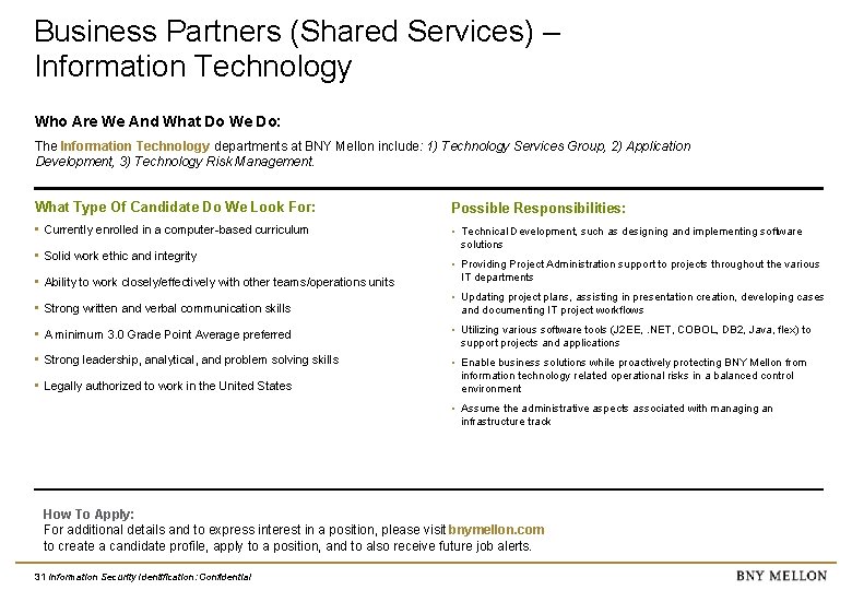 Business Partners (Shared Services) – Information Technology Who Are We And What Do We