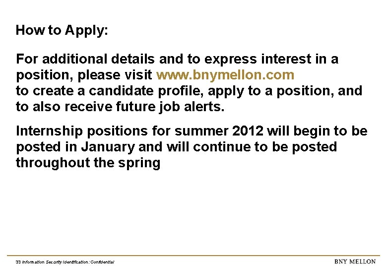How to Apply: For additional details and to express interest in a position, please