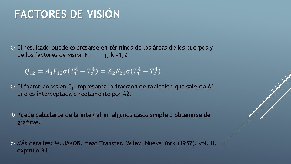 FACTORES DE VISIÓN El resultado puede expresarse en términos de las áreas de los