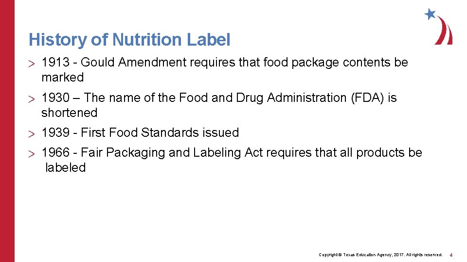 History of Nutrition Label > 1913 - Gould Amendment requires that food package contents